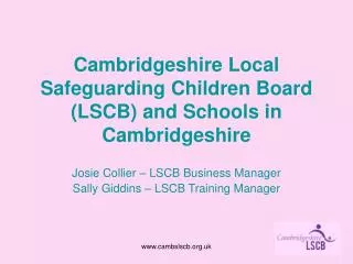 Cambridgeshire Local Safeguarding Children Board (LSCB) and Schools in Cambridgeshire