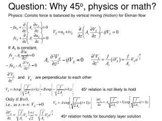 Question: Why 45 o , physics or math?