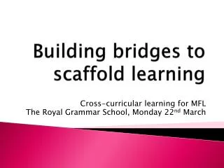 Building bridges to scaffold learning