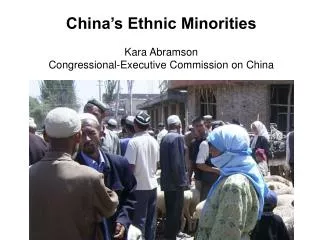 China’s Ethnic Minorities Kara Abramson Congressional-Executive Commission on China