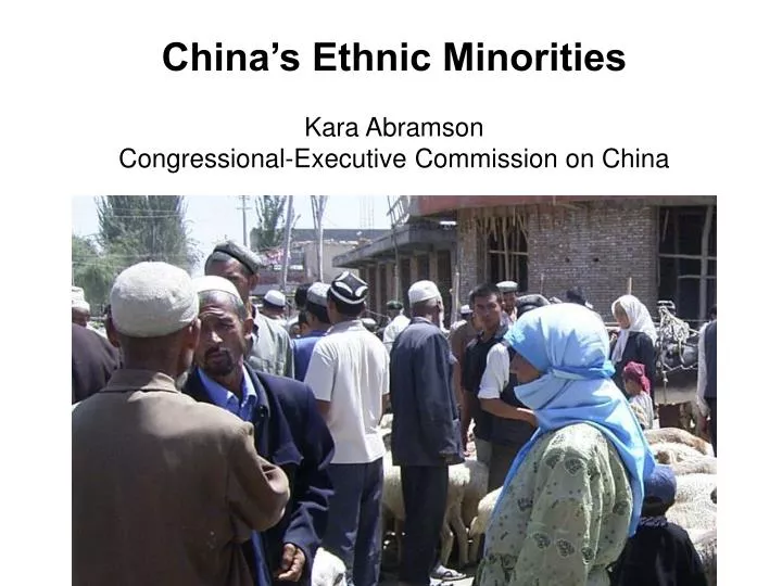 china s ethnic minorities kara abramson congressional executive commission on china