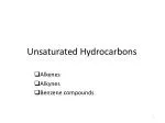 Unsaturated Hydrocarbons - slide 1