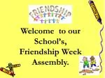 Celebrate Friendship Week and Stand Against Bullying at Our School Assembly - slide 1
