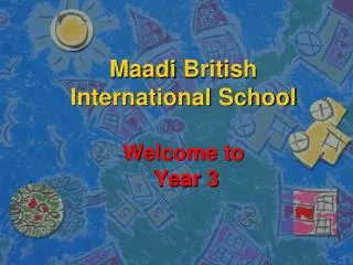 Maadi British International School Welcome to Year 3