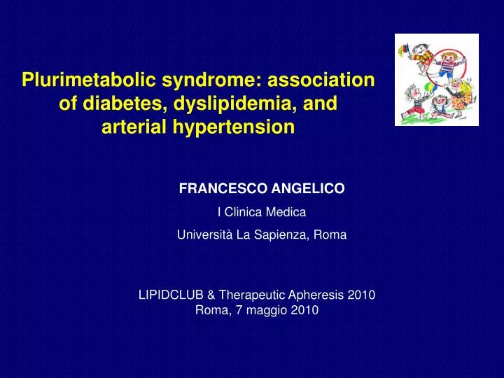 plurimetabolic syndrome association of diabetes dyslipidemia and arterial hypertension