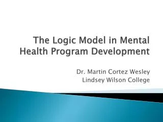 The Logic Model in Mental Health Program Development