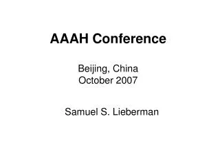 AAAH Conference Beijing, China October 2007