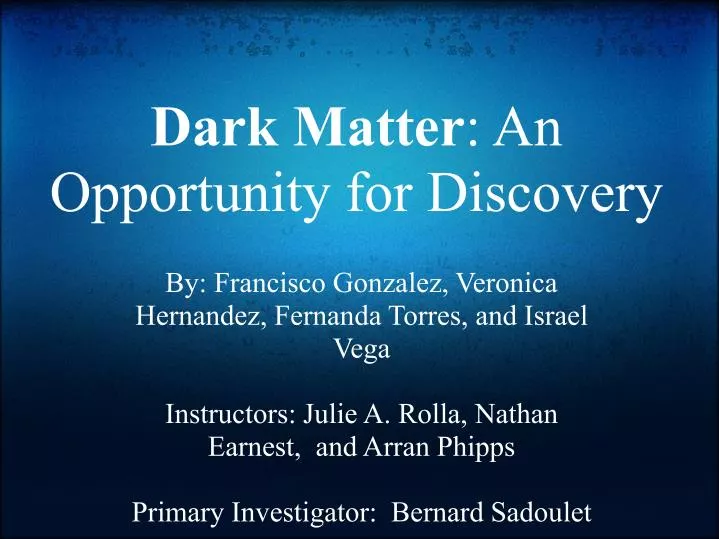 dark matter an opportunity for discovery