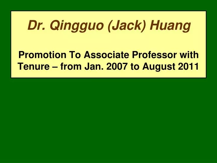 dr qingguo jack huang promotion to associate professor with tenure from jan 2007 to august 2011