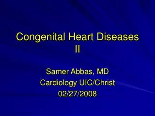 Congenital Heart Diseases II