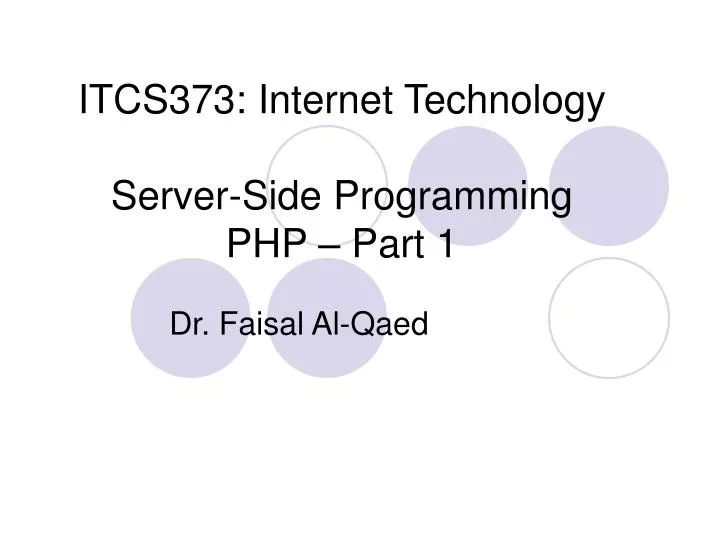itcs373 internet technology server side programming php part 1