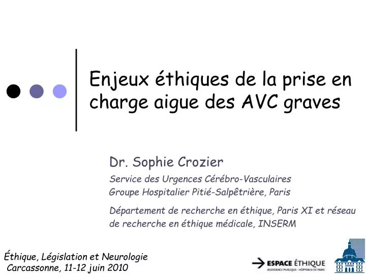 enjeux thiques de la prise en charge aigue des avc graves