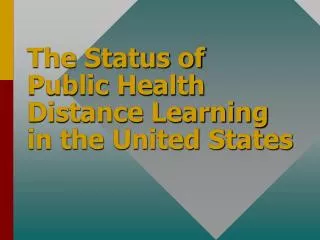 The Status of Public Health Distance Learning in the United States