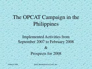The OPCAT Campaign in the Philippines