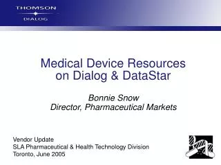 Medical Device Resources on Dialog &amp; DataStar