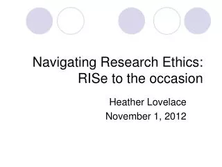 Navigating Research Ethics: RISe to the occasion