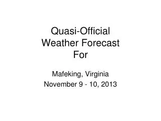 Quasi-Official Weather Forecast For