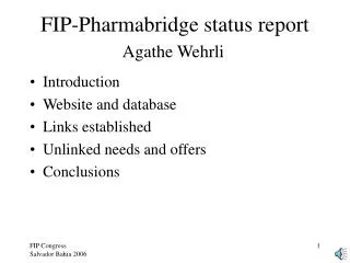 FIP-Pharmabridge status report Agathe Wehrli