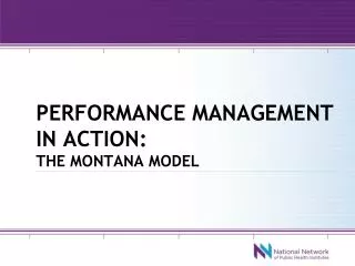 Performance management in action: the Montana model
