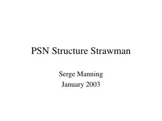 PSN Structure Strawman