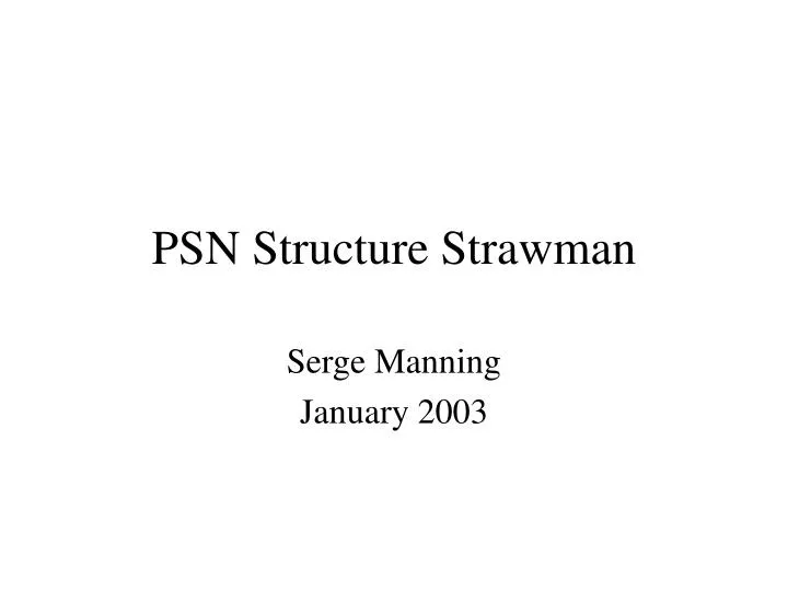 psn structure strawman