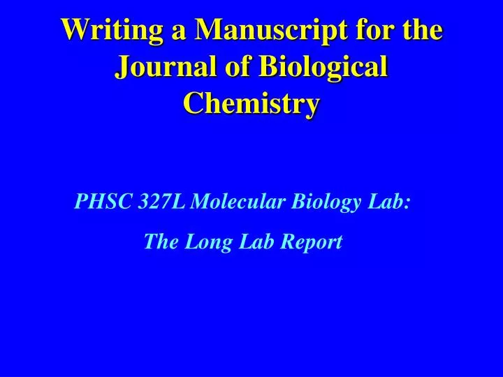writing a manuscript for the journal of biological chemistry