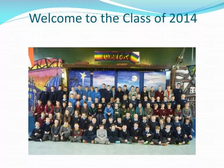 welcome to the class of 2014