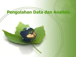 pengolahan data dan analisis