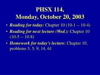 PHSX 114, Monday, October 20, 2003