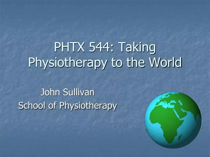 phtx 544 taking physiotherapy to the world