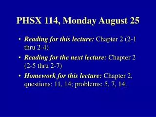 PHSX 114, Monday August 25