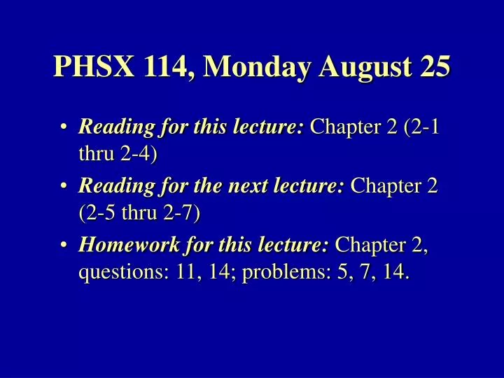 phsx 114 monday august 25