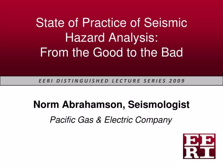 state of practice of seismic hazard analysis from the good to the bad