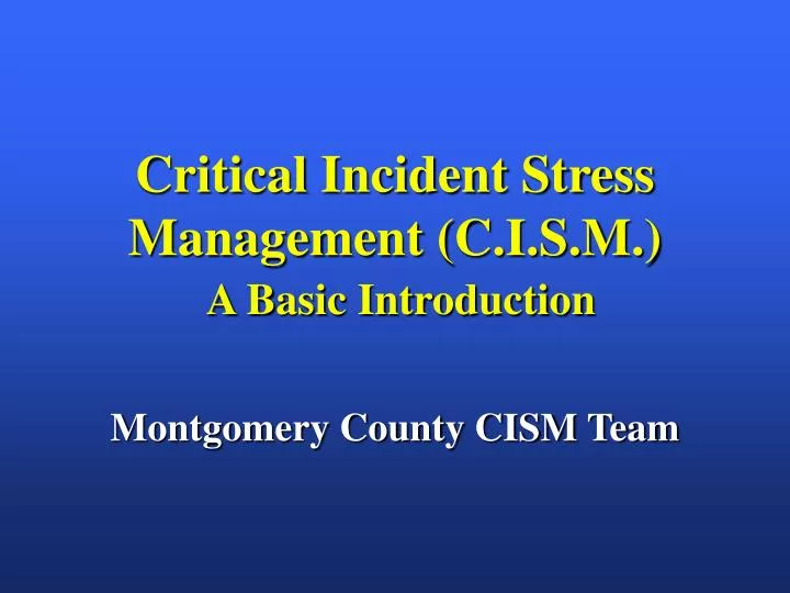 critical incident stress management c i s m a basic introduction