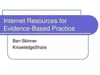 Internet Resources for Evidence-Based Practice