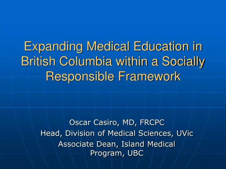 expanding medical education in british columbia within a socially responsible framework