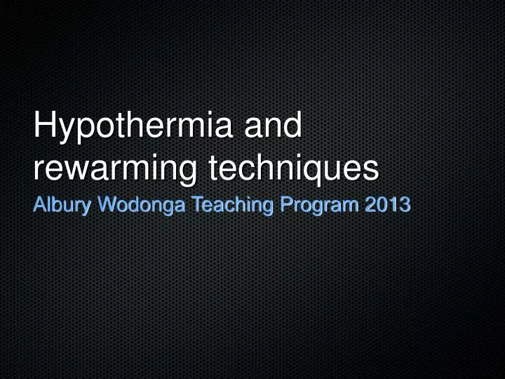 hypothermia and rewarming techniques
