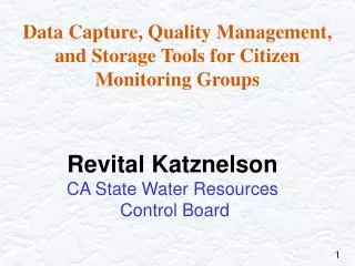 Data Capture, Quality Management, and Storage Tools for Citizen Monitoring Groups