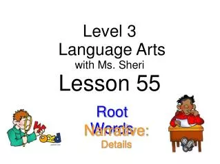 Level 3 Language Arts with Ms. Sheri Lesson 55