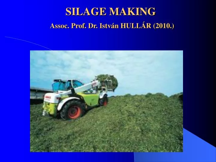 silage making assoc prof dr istv n hull r 2010