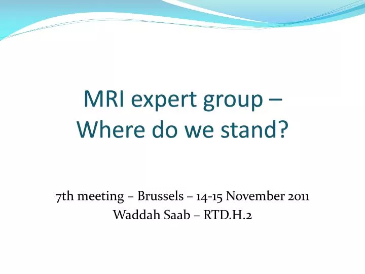 mri expert group where do we stand