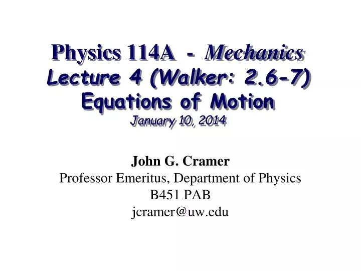 physics 114a mechanics lecture 4 walker 2 6 7 equations of motion january 10 2014