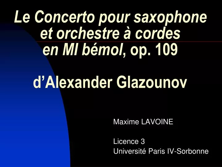 le concerto pour saxophone et orchestre cordes en mi b mol op 109 d alexander glazounov