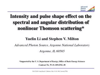 Yuelin Li and Stephen V. Milton Advanced Photon Source, Argonne National Laboratory