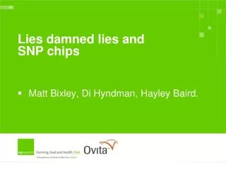 Lies damned lies and SNP chips