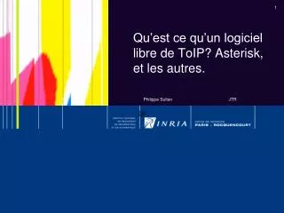 qu est ce qu un logiciel libre de toip asterisk et les autres