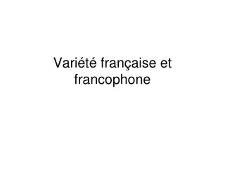 vari t fran aise et francophone