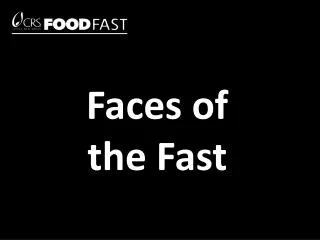 Faces of the Fast