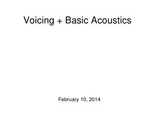 Voicing + Basic Acoustics
