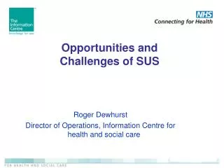Opportunities and Challenges of SUS
